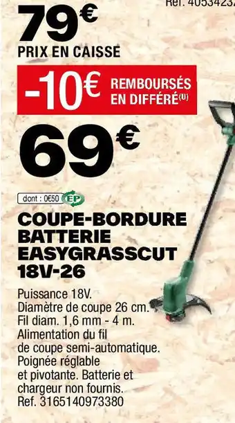 Brico Dépôt COUPE-BORDURE BATTERIE EASYGRASSCUT offre