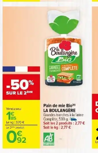 Carrefour Market Pain de mie Bio) LA BOULANGÈRE offre