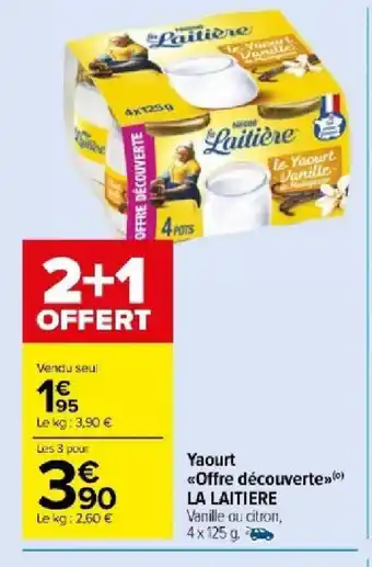 Carrefour Market Yaourt <Offre découverte> LA LAITIERE offre