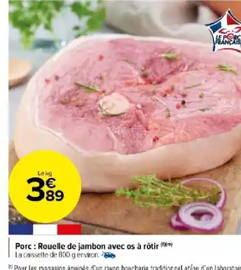 Carrefour Market Porc: Rouelle de jambon avec os à rôtir (m) La caissette de 800 g environ. offre