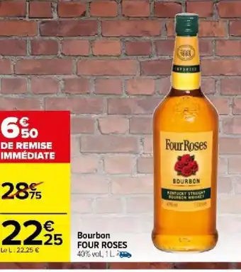 Carrefour Market Bourbon FOUR ROSES offre