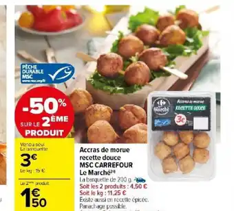 Carrefour Market Accras de morue recette douce MSC CARREFOUR Le Marché offre