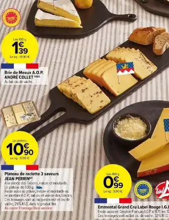Carrefour Market Plateau de raclette 3 saveurs JEAN PERRINP) offre
