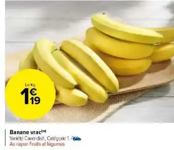 Carrefour Market Banane vrac offre