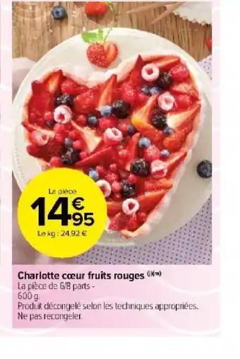 Carrefour Market Charlotte cœur fruits rouges offre