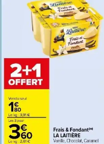 Carrefour Market Frais & Fondant LA LAITIÈRE offre