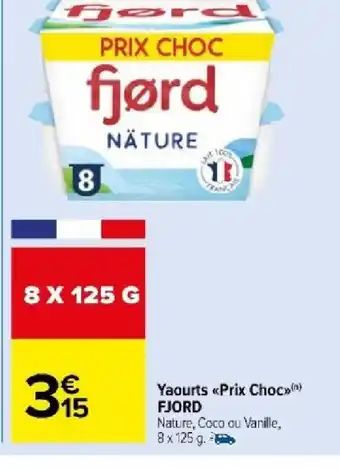 Carrefour Market Yaourts Prix Choc FJORD offre