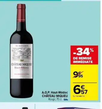 Carrefour Market A.O.P. Haut-Médoc CHÂTEAU MIQUEU offre