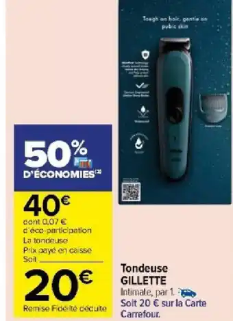 Carrefour Market Tondeuse GILLETTE offre