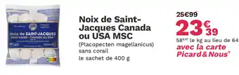 Picard Noix de Saint-Jacques Canada ou USA MSC offre