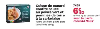 Picard Cuisse de canard confite sauce au poivre vert et pommes de terre à la sarladaise offre