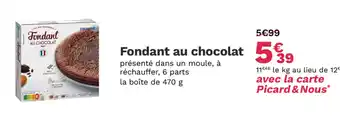 Picard Fondant au chocolat offre