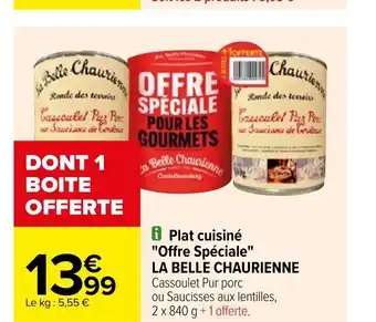 Carrefour Plat cuisiné "Offre Spéciale" LA BELLE CHAURIENNE Cassoulet Pur porc offre