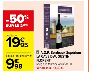 Carrefour LA CAVE D'AUGUSTIN FLORENT A.O.P. Bordeaux Supérieur offre