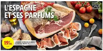 Intermarché Jambon Serrano 15 Mois Altos De Iberia offre