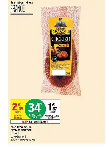 Intermarché Chorizo Doux César Morini offre