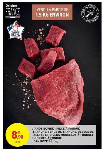 Viande Bovine : Pièce à Fondue (tranche, Tendre De Tranche, Dessus De Palette Et Divers Morceaux à Fondue) Ou Pièces à Fondue