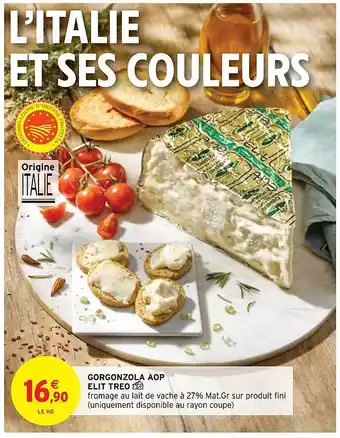 Intermarché Gorgonzola Aop Elit Treo offre