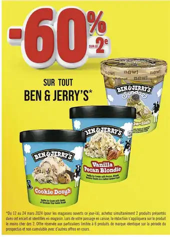 Casino Supermarchés BEN & JERRY’S -60% SUR LE 2E SUR TOUT BEN & JERRY’S offre