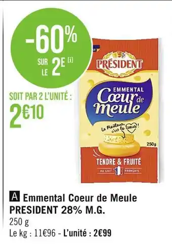 Casino Supermarchés PRESIDENT Emmental Coeur de Meule 28% M.G offre