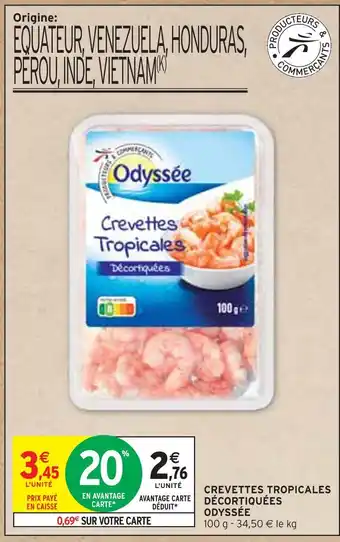 Intermarché ODYSSÉE CREVETTES TROPICALES DÉCORTIQUÉES offre