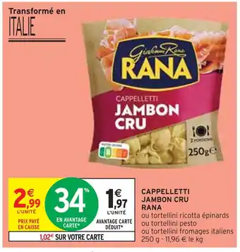 Intermarché RANA CAPPELLETTI JAMBON CRU offre