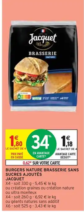 Intermarché JACQUET BURGERS NATURE BRASSERIE SANS SUCRES AJOUTÉS offre