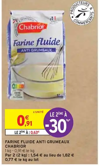 Intermarché CHABRIOR FARINE FLUIDE ANTI GRUMEAUX offre