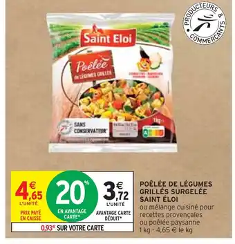 Intermarché SAINT ÉLOI POÊLÉE DE LÉGUMES GRILLÉS SURGELÉE offre