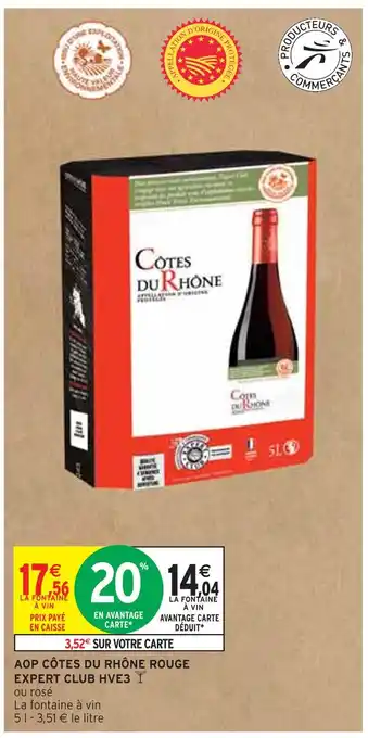 Intermarché EXPERT CLUB AOP CÔTES DU RHÔNE ROUGE HVE3 offre