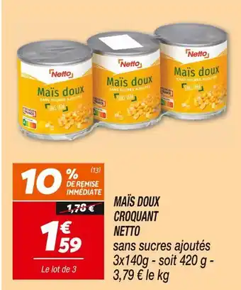 Netto NETTO MAÏS DOUX CROQUANT offre