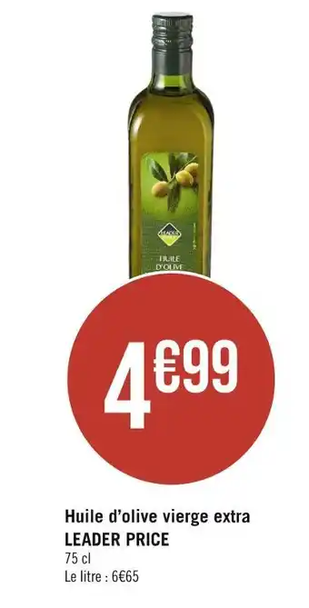 Géant Casino LEADER PRICE Huile d’olive vierge extra offre
