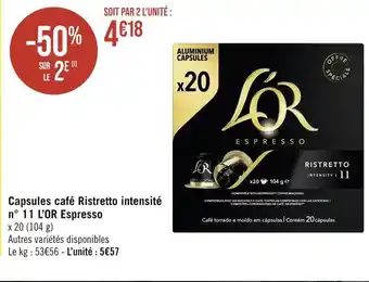 Géant Casino L’OR Capsules café Ristretto intensité n° 11 Espresso offre