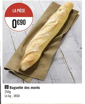 Géant Casino Baguette des monts offre