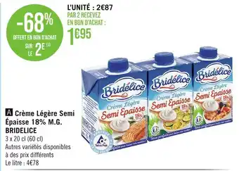 Géant Casino BRIDELICE Crème Légère Semi Épaisse 18% M.G offre