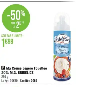 Géant Casino BRIDELICE Ma Crème Légère Fouettée 20% M.G offre