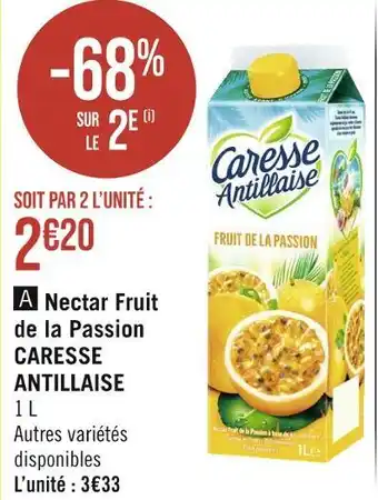Géant Casino CARESSE ANTILLAISE Nectar Fruit de la Passion offre