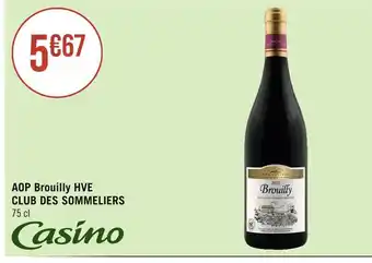 Géant Casino CLUB DES SOMMELIERS AOP Brouilly HVE offre