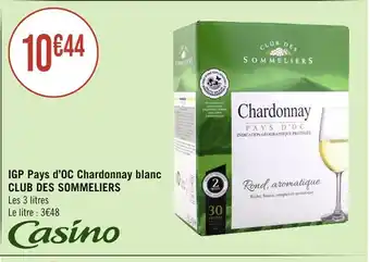 Géant Casino CLUB DES SOMMELIERS IGP Pays d’OC Chardonnay blanc offre