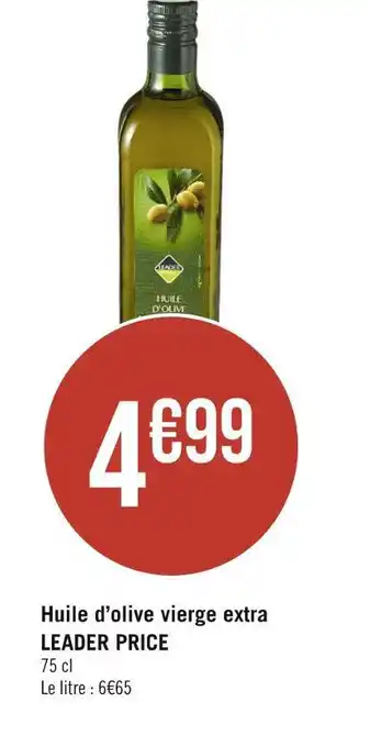 Casino Supermarchés LEADER PRICE Huile d’olive vierge extra offre