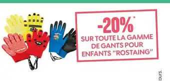 ROSTAING -20% SUR TOUTE LA GAMME DE GANTS POUR ENFANTS “ROSTAING”