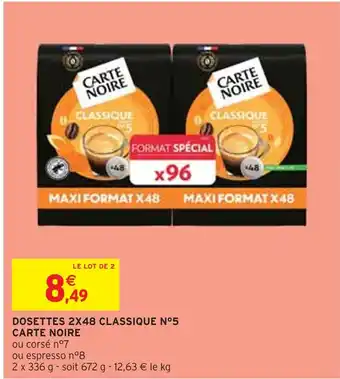 Intermarché CARTE NOIRE DOSETTES 2X48 CLASSIQUE N°5 offre