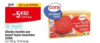 Cora x Carrefour CORA Steaks hachés pur boeuf façon bouchère offre