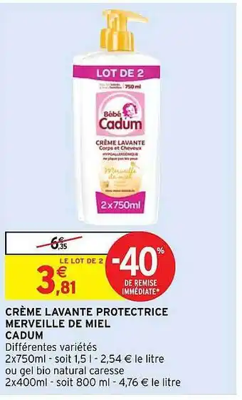 Intermarché Crème Lavante Protectrice Merveille De Miel Cadum offre