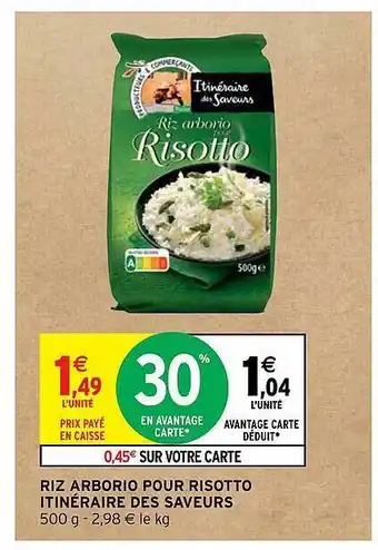 Intermarché Riz Arborio Pour Risotto Itinéraire Des Saveurs offre