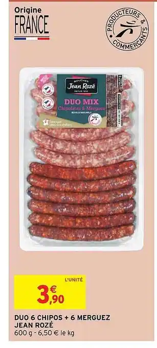 Intermarché Express Duo 6 Chipos + 6 Merguez Jean Rozé offre