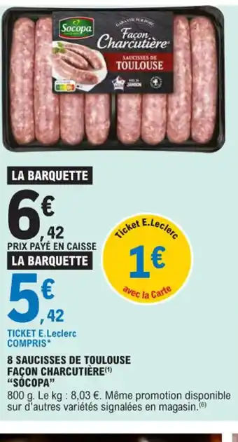 E.Leclerc 8 saucisses de toulouse facon charcutiere socopa offre