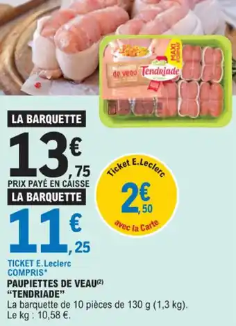 E.Leclerc Paupiettes de veau tendriade offre