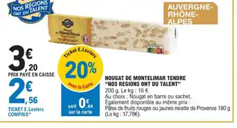 E.Leclerc Nougat de montelimar tendre nos regions ont du talent offre