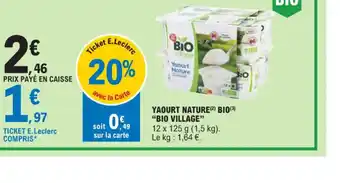 E.Leclerc Yaourt nature bio bio village offre